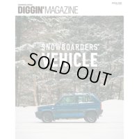 【Diggin’ MAGAZINE】ISSUE "SNOWBOARDERS" VEHICLE