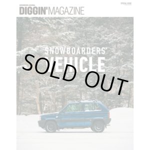 画像: 【Diggin’ MAGAZINE】ISSUE "SNOWBOARDERS" VEHICLE