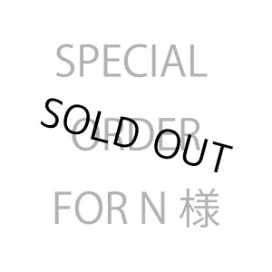 画像: special order for N様
